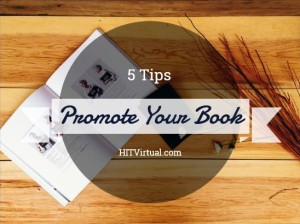 5 Tips To Promote our Book Hit Virtual Assistants